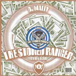 DJ Wally - The Stoned Ranger Rydes Again Album