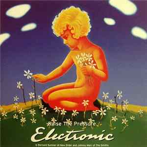 Electronic - Raise The Pressure Album