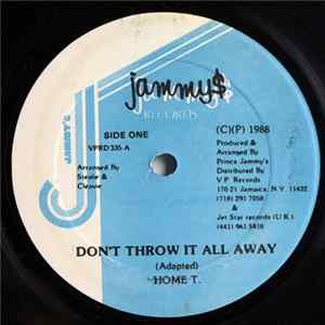 Home T - Don't Throw It All Away Album