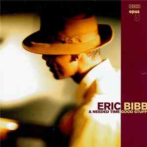 Eric Bibb & Needed Time - Good Stuff Album