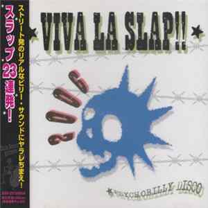 Various - Viva La Slap!! 2006 "Psychobilly Disco" Album