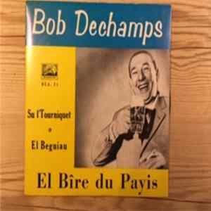Bob Dechamps - El Bîre Du Payis Album