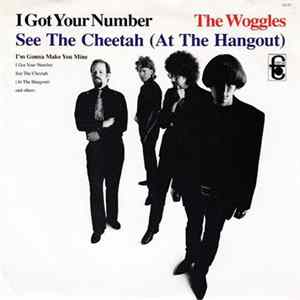 The Woggles - I Got Your Number / See The Cheetah (At The Hangout) Album