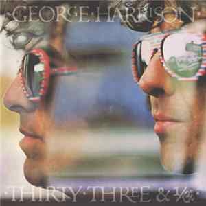 George Harrison - Thirty Three & 1/3 Album