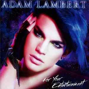 Adam Lambert - For Your Entertainment Album