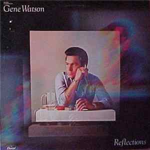 Gene Watson - Reflections Album
