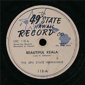 The 49th State Hawaiians / Julia Nui's Kamaainas With John K. Almeida And His Hawaiians - Beautiful Keala / Rhythm Of The Waves Album
