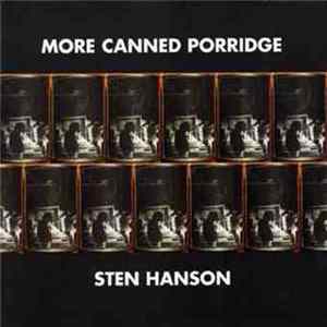 Sten Hanson - More Canned Porridge Album