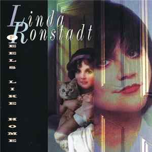 Linda Ronstadt - Feels Like Home Album