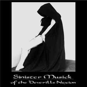 Deverills Nexion - Sinister Musick Of The Deverills Nexion Album
