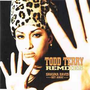 Shauna Davis - Get Away (Todd Terry Remixes) Album