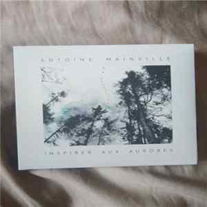 Antoine Mainville - Inspirer Aux Aurores Album