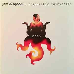 Jam & Spoon - Tripomatic Fairytales 2001 Album