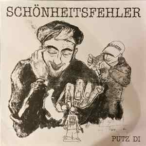 Schönheitsfehler - Putz Di Album