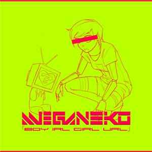 meganeko - Boy Irl Girl Url Album