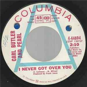 Carl Butler And Pearl - I Never Got Over You Album