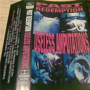 Past Redemption - Useless Amputations Album