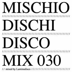 Luminodisco - MDD Mix 030 Album