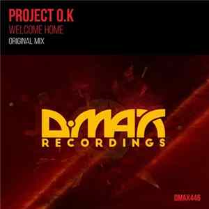 Project O.K - Welcome Home Album