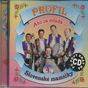 Profil - Ako Za Mlada ... Slovenské Mamičky 4 Album
