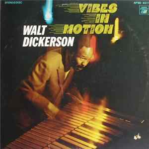 Walt Dickerson - Vibes In Motion Album