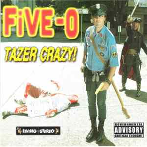 Five-O - Tazer Crazy Album