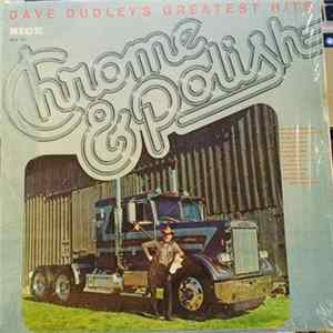 Dave Dudley - Dave Dudley's Greatest Hits - Chrome & Polish Album