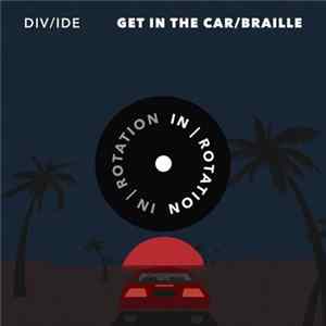 DIV/IDE - Get In The Car / Braille Album