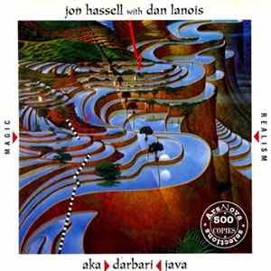 Jon Hassell With Dan Lanois - Aka Darbari Java [Magic Realism] Album