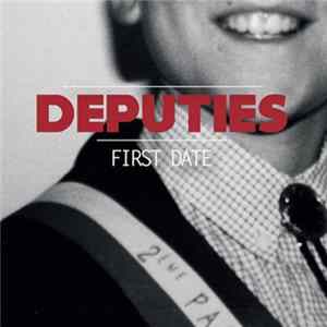Deputies - First Date Album