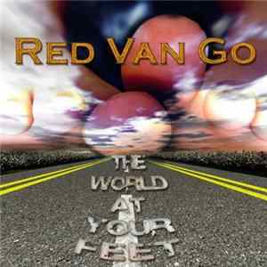 Red Van Go - The World At Your Feet Album
