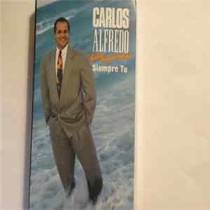 Carlos Alfredo - Siempre Tu Album