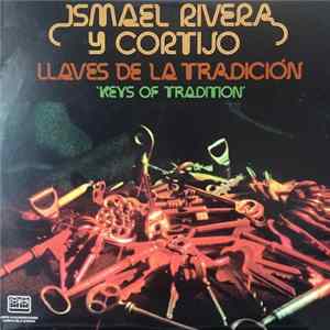 Ismael Rivera Con Cortijo - Llaves De La Tradicion (Keys Of Tradition) Album