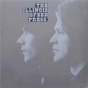 Illinois Speed Press - The Illinois Speed Press Album