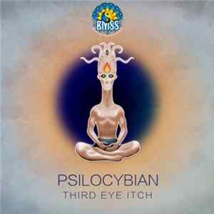 PsiloCybian - Third Eye Itch Album