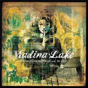 Madina Lake - From Them, Through Us, To You Album