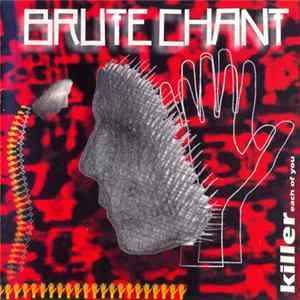 Brute Chant - Killer Each Of You Album