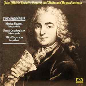 Jean-Marie Leclair - Trio Sonnerie, Monica Huggett, Sarah Cunningham, Mitzi Meyerson - Sonates For Violin And Basso Continuo Album