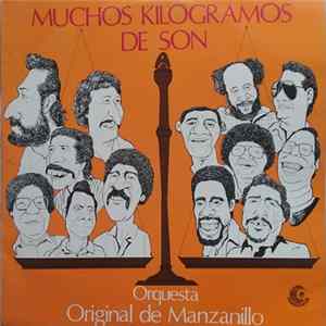 Orquesta Original De Manzanillo - Muchos Kilogramos De Son Album