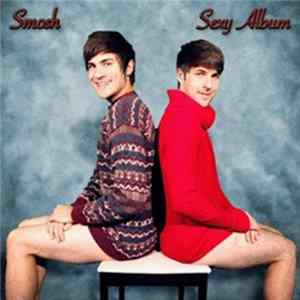 Smosh - Sexy Album Album