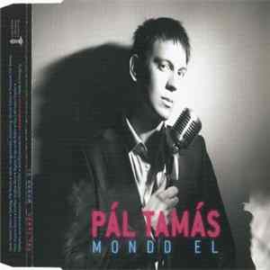 Pál Tamás - Mondd El Album