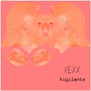 Vexx - Vigilante Album