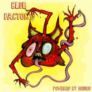 Blue Factory - Powered By Noises Album