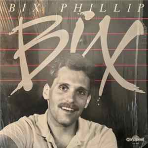 Bix Phillip - Bix Album