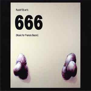 Rudolf Eb.er - 666 (Music For Francis Bacon) Album