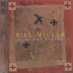 Bill Miller - Hear Our Prayer Album