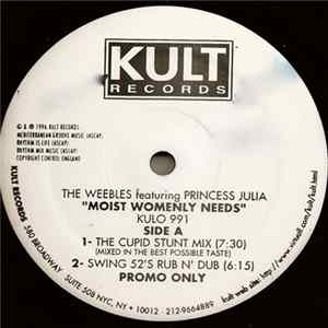 The Weebles Featuring Princess Julia - Moist Womanly Needs Album