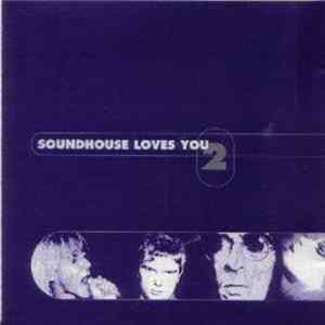 Various - Soundhouse Loves You 2 Album