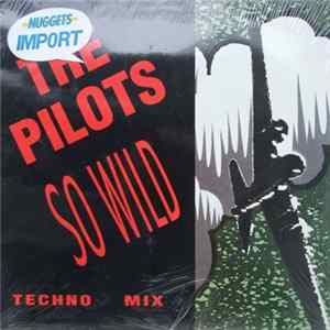 The Pilots - So Wild (Techno Mix) Album