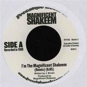 Magnificent Shakeem / Branesparker + G.W. Foxx - I'm The Magnificent Shakeem (Remix) / Get Wise (OG Version) Album